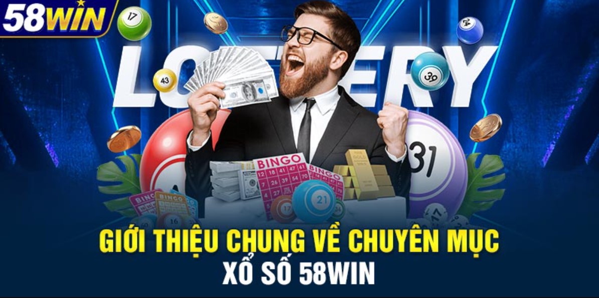Giới thiệu xổ số 58WIN độc đáo